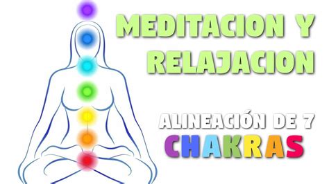 MeditaciÓn Para Alinear Chakras Activar Chakras Equilibrar Chakras