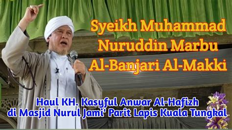 Tausiah syeikh nuruddin marbu albanjari almakki. FULL Ceramah Syeikh Muhammad Nuruddin Marbu Al-Banjari Al ...