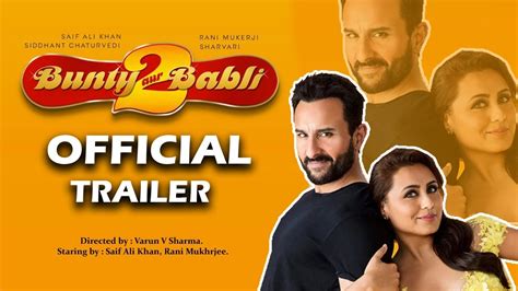 Bunty Aur Babli 2 Concept Trailer 21 Interesting Facts Saif Rani Mukerji Siddhant