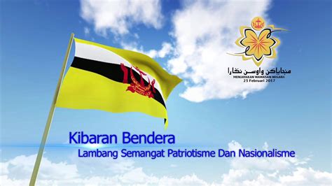 Bendera yang lahir dari warisan pendahulu negeri ini, bahkan. Promo: Mengibarkan Bendera Hari Kebangsaan Negara Brunei ...