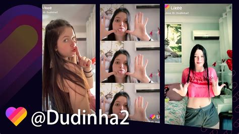 Compilado Dos Melhores Vídeos Da Dudinha Likee App Likee Brasil