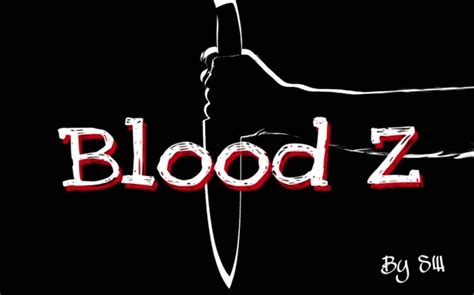 História Blood Z História Escrita Por Shironwolfy Spirit Fanfics E