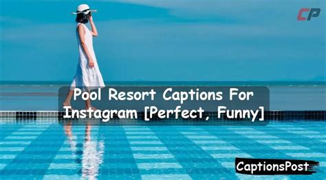 300 Pool Resort Captions For Instagram Perfect Funny