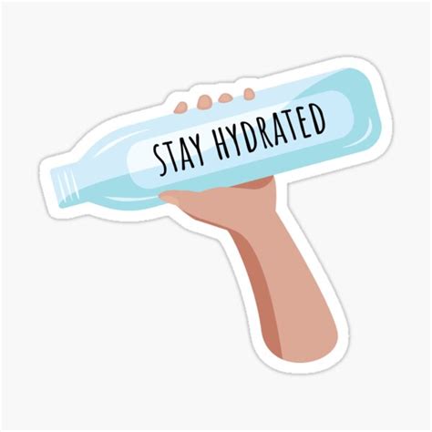 Stay Hydrated Sticker Sticker By Sidd999 Redbubble