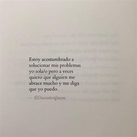 Estoy Acostumbrado A Solucionar Mis Problemas Yo Sola O Pero A Veces