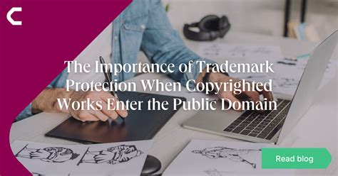 The Importance Of Trademark Protection When Copyrighted Works Enter The