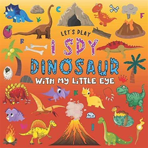 Ebook Pdf Let S Play I Spy Dinosaur With My Litt Shyannnyuakrobbinsのブログ