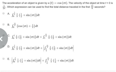 the acceleration of an object is given by a t cos πt the velocity of the object at time t 0