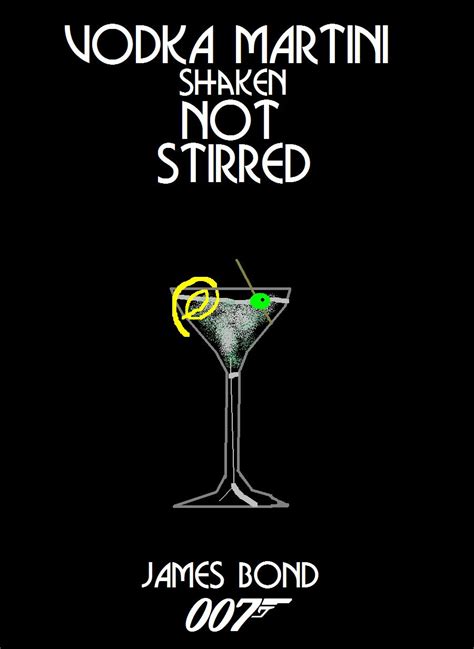If someone's word is their bond, they always keep a promise: james bond martini quote