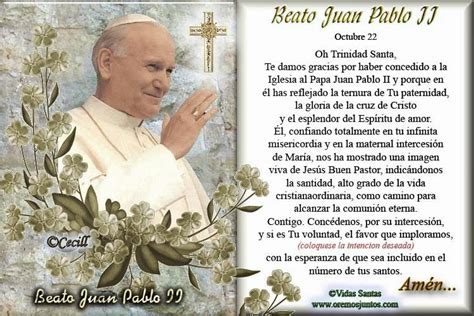 Te consagramos también nuestra vida, nuestros trabajos, nuestras alegrías, nuestras enfermedades y. Imágenes de Cecill: Estampita y Oración a Juan Pablo II