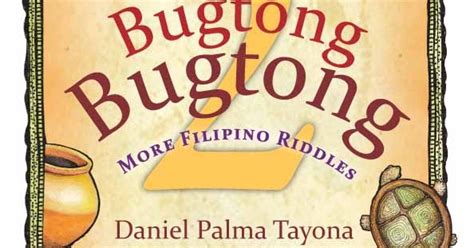 Bugtong Bugtong 2 More Filipino Riddles By Daniel Palma Tayona