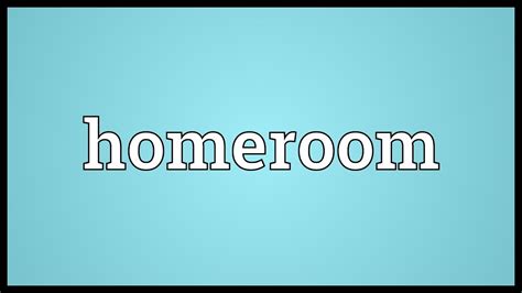 Homeroom Meaning Youtube