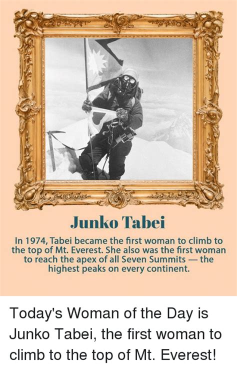 Junko Tabei In 1974 Tabei Became The First Woman To Climb To The Top Of