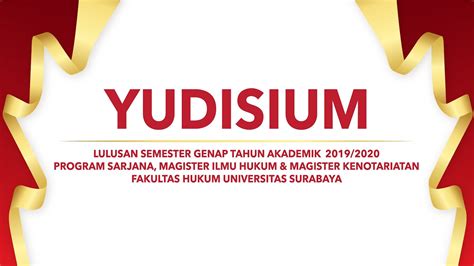 Yudisium Lulusan Genap 20192020 Fakultas Hukum Universitas Surabaya