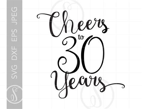 Cheers To 30 Years Svg Chic Script 30th Quote Svg File Diy Etsy