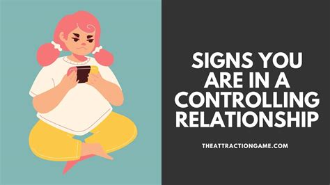 20 Signs You Are In A Controlling Relationship The Attraction Game