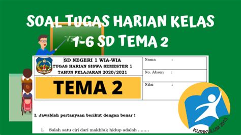 Blog sharing administrasi,rpp, silabus, pemetaan, program semester, soal latihan, info pns, info kali ini admin akan membagikan ppt media pembelajaran kelas 5 tema 3 subtema 1 pembelajaran 2 ,silahkan download link di bawah ! Soal Tugas Harian Kelas 5 Tema 2 Kurikulum 2013 - Guruku Hebat