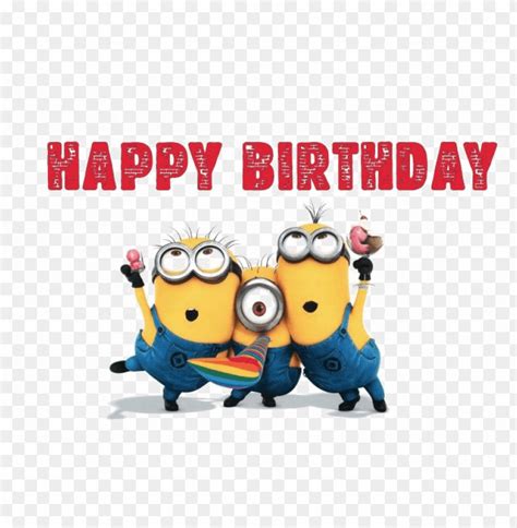 Happy Minions Happy Birthday Minions Happy Birthday Png Birthday