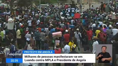 Milhares De Pessoas Manifestaram Se Em Luanda Contra Mpla E Presidente De Angola