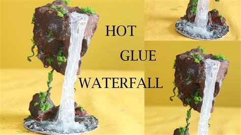 Diy Hot Glue Waterfall Fairy Land Waterfall