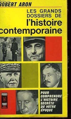 Les Grands Dossiers De Lhistoire Contemporaine By Aron Robert Bon