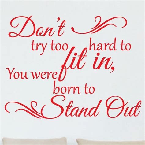 Dont Try Too Hard To Fit In Decals 0031 Wall Stickers