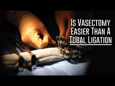 Is Vasectomy Easier Than A Tubal Ligation Dr Rolando Rivera YouTube