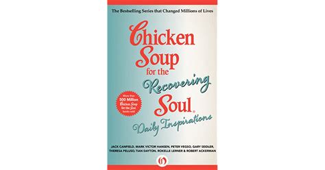 Chicken Soup For The Recovering Soul Daily Inspirations By Jack Canfield