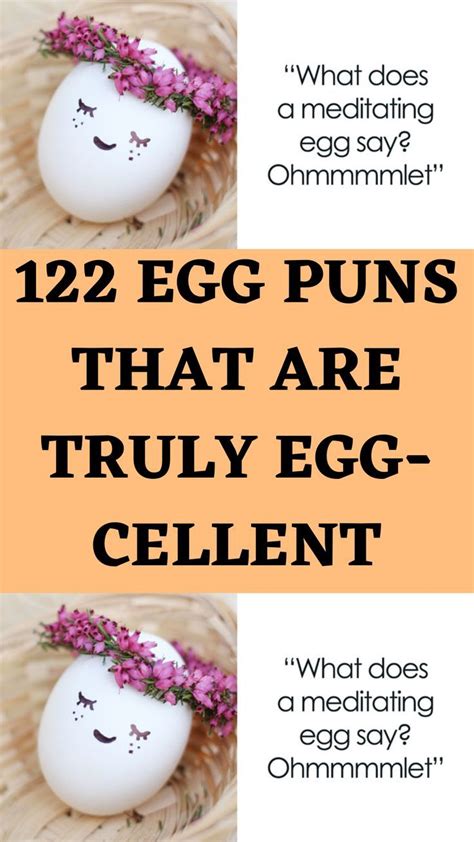 122 Egg Puns That Are Truly Egg Cellent In 2022 Funny Eggs Puns Eggs