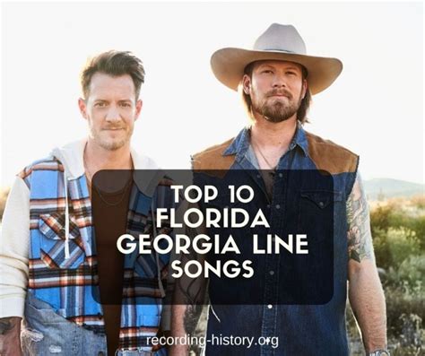10 Best Florida Georgia Line Songs And Lyrics All Time Greatest Hits