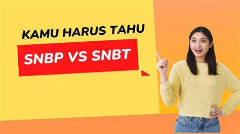 Catat Ini Beda Snbp Dan Snbt Untuk Masuk Ptn Impian — Ayo Ptn