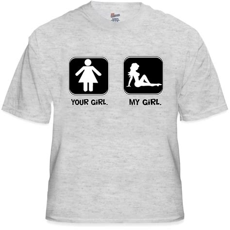 Funny Shirts Your Girl My Girl T Shirt Bewild