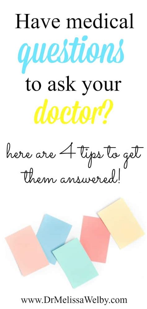 Have Medical Questions To Ask Your Doctor Tips To Get Them Answered Melissa Welby Md
