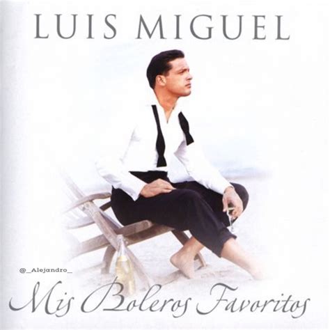 La Gloria Eres Tú Song Lyrics And Music By Luis Miguel Arranged By