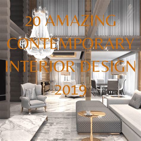 20 Amazing Contemporary Interior Design 2019 Myhomeorganic
