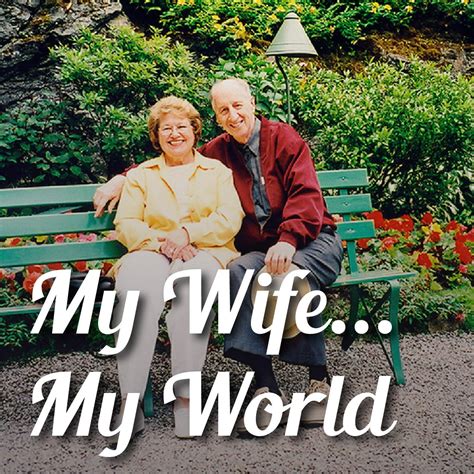 My Wifemy World Jack Hayford Ministries