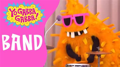 band yo gabba gabba full episode yogabbagabba youtube