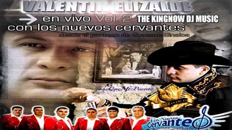 Valentín Elizade En Vivo Con Los Nuevos Cervantes Completo Vol2 2006