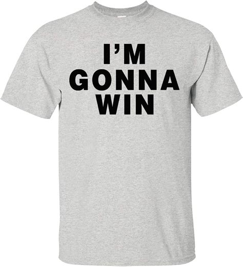 Teebim Im Gonna Win T Shirt Im Going To Win Statement T Shirt For Men