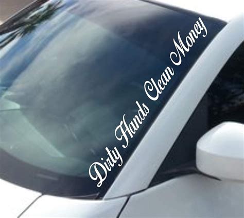 2018 New Dirty Hands Clean Money Car Truck Window Windshield Lettering
