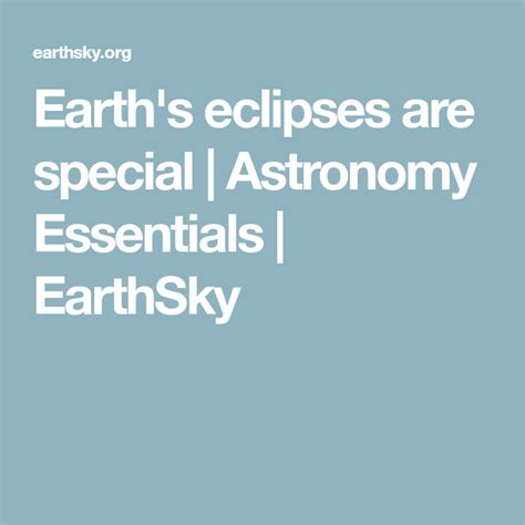 Earths Eclipses Are Special Astronomy Essentials Earthsky Solar