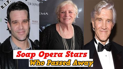 Soap Opera Stars You Dont Know Who Passed Away Soap Opera Stars