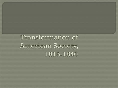 Ppt Transformation Of American Society 1815 1840 Powerpoint