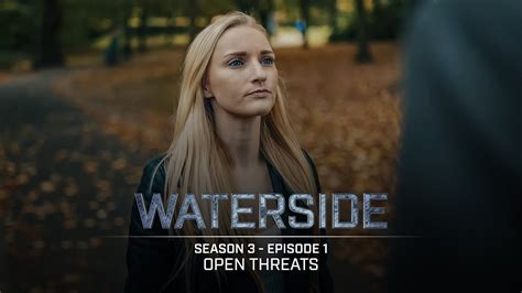 Waterside Season 3 2018 Episode 1 Open Threats Youtube