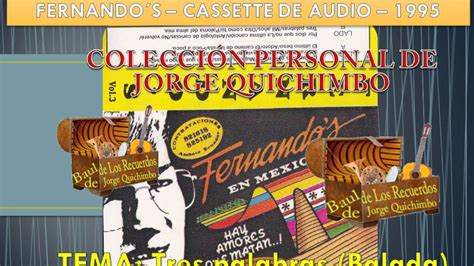 Fernandos Tres Palabras Balada Cassette De Audio Youtube