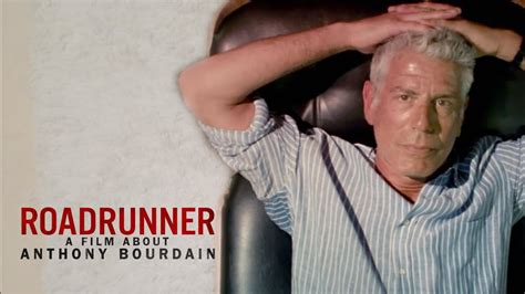 Roadrunner A Film About Anthony Bourdain Digital 928 Youtube