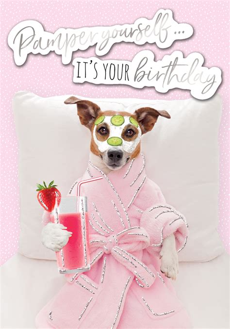 Pamper Yourself It S Your Birthday Greeting Card Cards