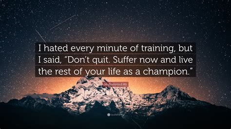 Suffer now and live the rest of your life as a c. Muhammad Ali Quotes (100 wallpapers) - Quotefancy