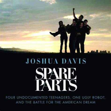 Spare parts movie reviews & metacritic score: Spare Parts by Joshua Davis: Review | The Star