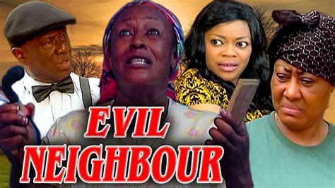 Evil Neighbour Patience Ozokwor Ngozi Ezeonu Eve Esin Nollywood